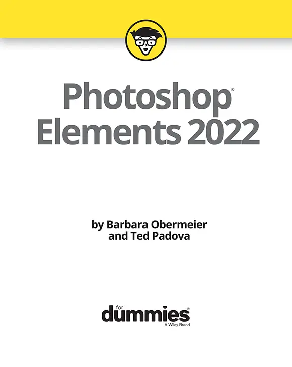 Photoshop Elements 2022 For Dummies Published by John Wiley Sons - фото 1