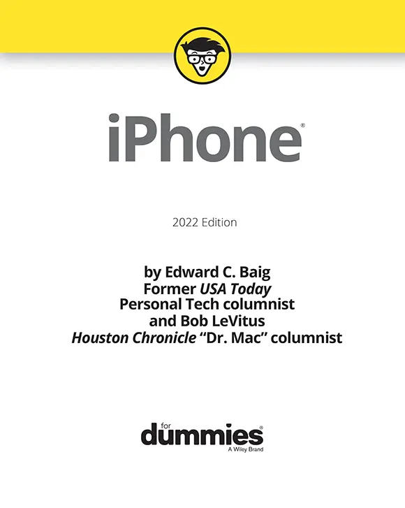 iPhone For Dummies 2022 Edition Published by John Wiley Sons Inc111 - фото 1