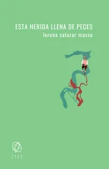 Lorena Salazar Masso - Esta herida llena de peces