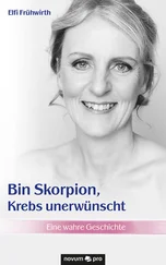 Elfi Frühwirth - Bin Skorpion, Krebs unerwünscht