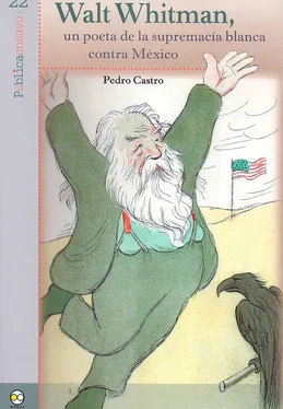 Pedro Castro Walt Whitman, un poeta de la supremacía blanca contra México обложка книги