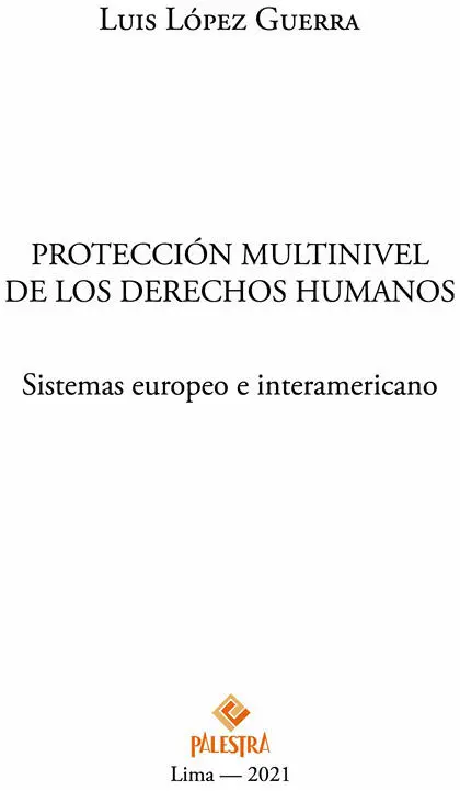 PROTECCIÓN MULTINIVEL DE LOS DERECHOS HUMANOS Sistemas europeo e interamericano - фото 2