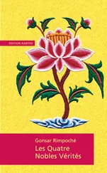 Rimpoché Gonsar - Les Quatres Nobles Verités