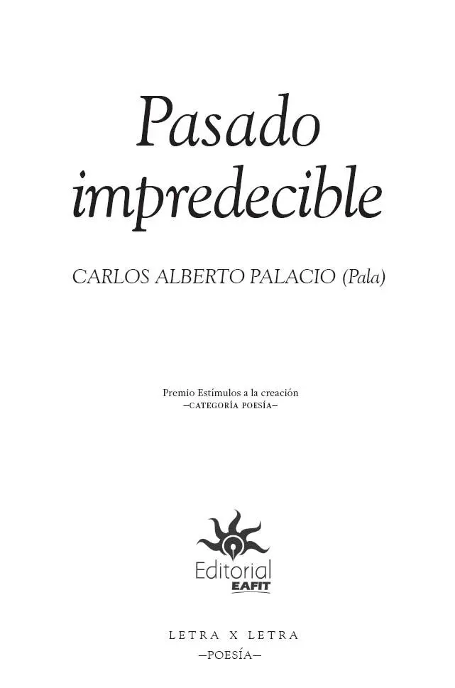Palacio Carlos Alberto 1969 Pasado impredecible Carlos Alberto Palacio - фото 3