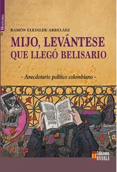 Ramón Elejalde - Mijo, levántese que llegó Belisario
