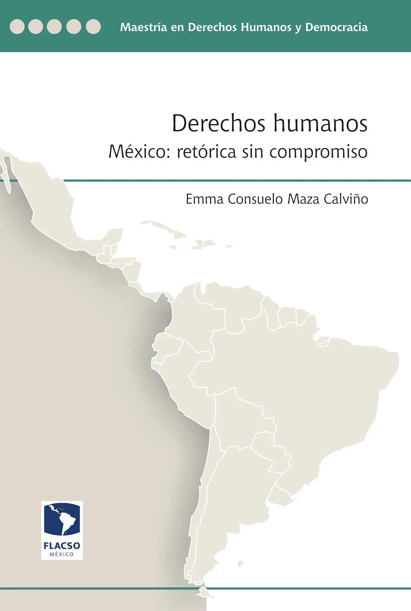 Derechos humanos México retórica sin compromiso Emma Consuelo Maza Calviño - фото 1