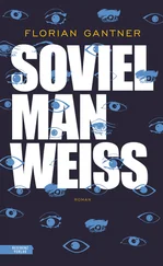 Florian Gantner - Soviel man weiß