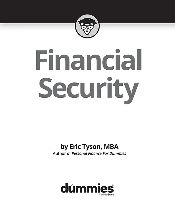 Financial Security For Dummies Published by John Wiley Sons Inc 111 - фото 1