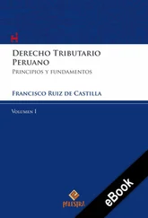 Francisco Ruiz de Castilla - Derecho Tributario Peruano – Vol. I