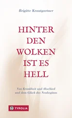 Brigitte Krautgartner - Hinter den Wolken ist es hell