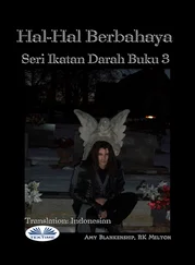Amy Blankenship - Hal-Hal Berbahaya (Ikatan Darah Buku 3)