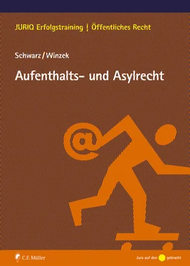 Kyrill-Alexander Schwarz Aufenthalts- und Asylrecht обложка книги