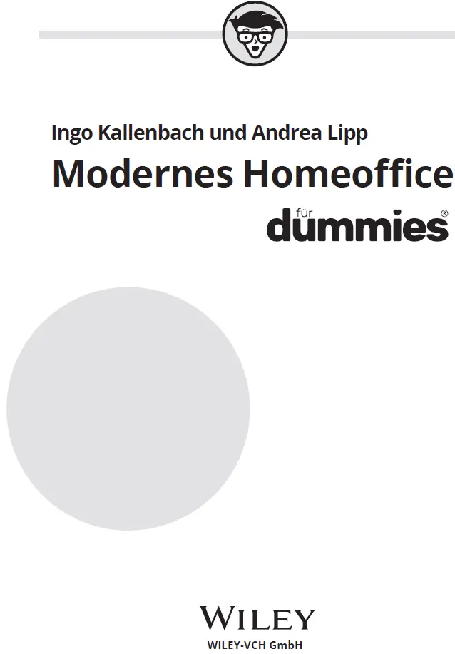 Modernes Homeoffice für Dummies Bibliografische Information der Deutschen - фото 1