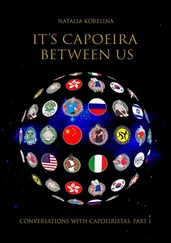 Natalia Korelina - It’s capoeira between us. Conversations with capoeiristas. Part 1