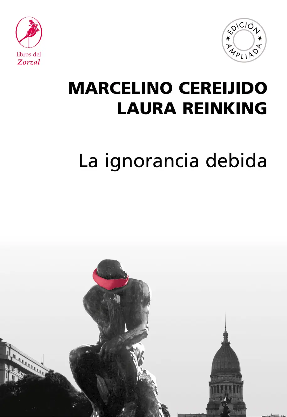 Marcelino Cereijido Laura Reinking La ignorancia debida Cereijido - фото 1