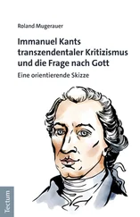 Roland Mugerauer - Immanuel Kants transzendentaler Kritizismus und die Frage nach Gott