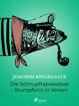 Joachim Ringelnatz Die Schnupftabaksdose - Stumpfsinn in Versen обложка книги