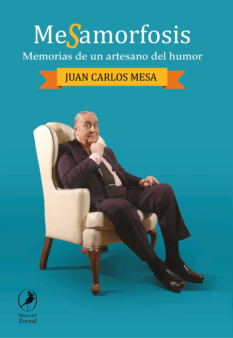 Juan Carlos Mesa Mesamorfosis Memorias de un artesano del humor Mesa Juan - фото 1