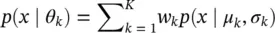 The vector of unknown parameters θ k w k μ k σ k for k 12 K w - фото 119