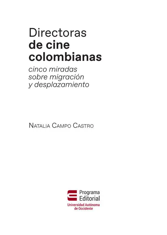 Directoras de cine colombianas cinco miradas sobre migración y desplazamiento - фото 3