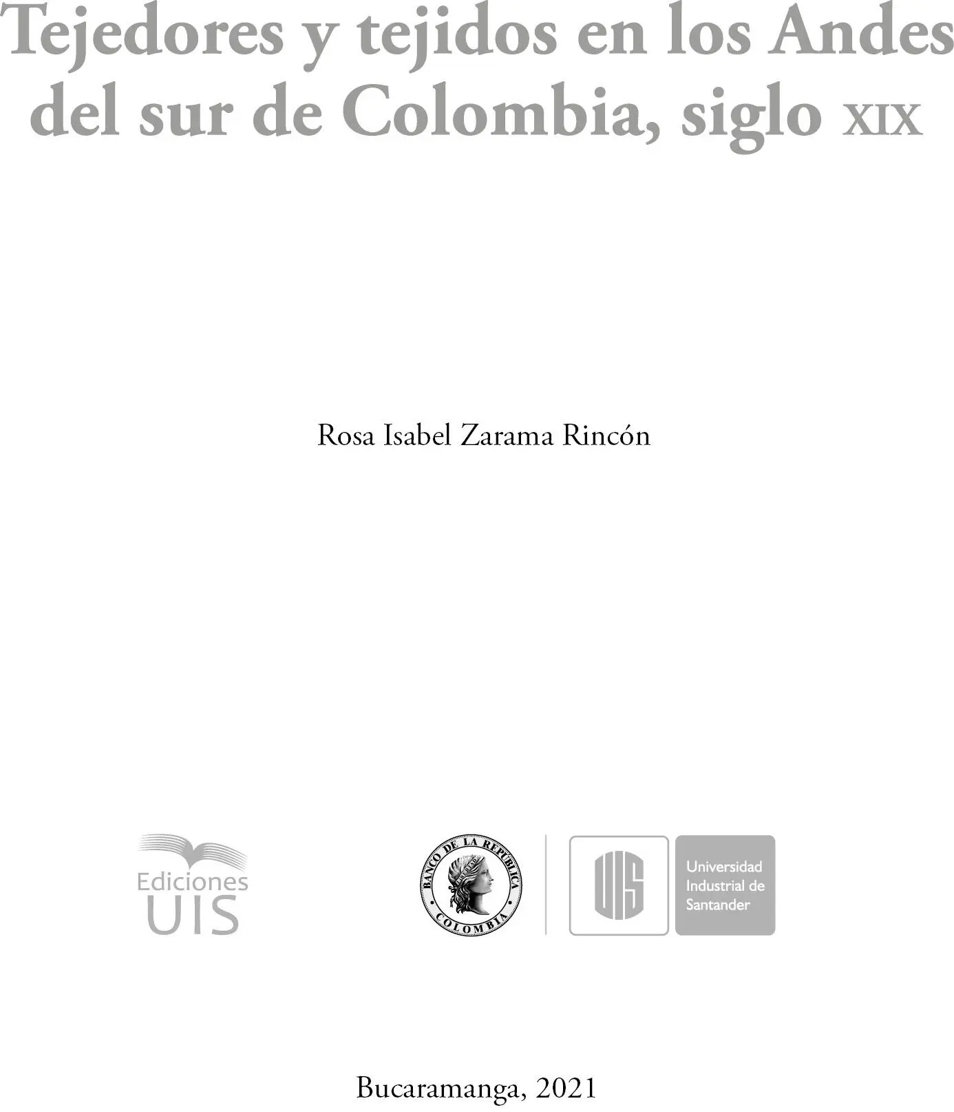 Página legal ZAMARA RINCON ROSA ISABEL Tejedores y tejidos en los Andes del - фото 1