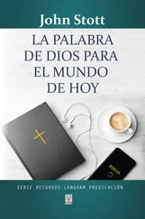 John Stott - La palabra de Dios para el mundo de hoy