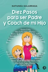 Katiuska Galarraga - Diez Pasos para ser Padre y Coach de mi Hijo