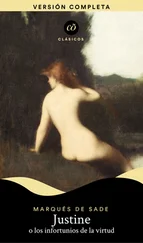 Marqués de Sade - Justine o los infortunios de la virtud