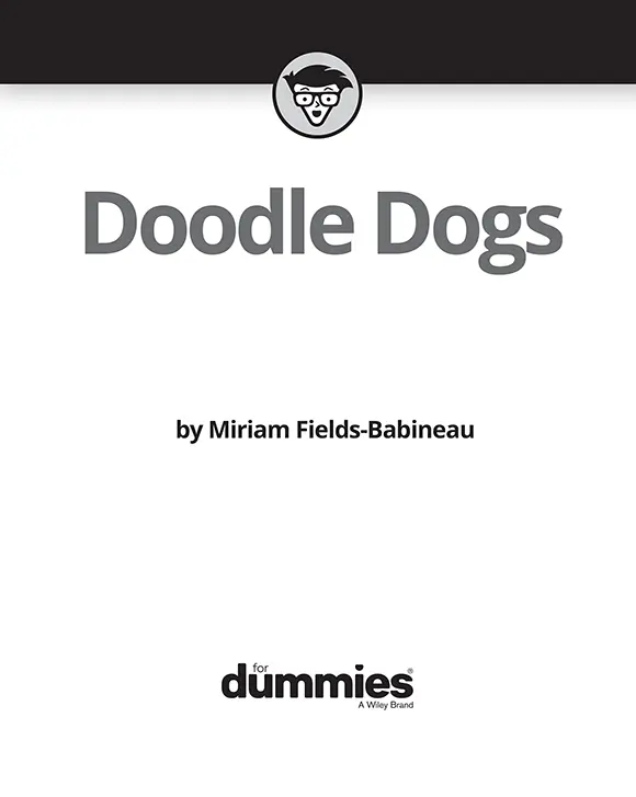 Doodle Dogs For Dummies Published by John Wiley Sons Inc111 River - фото 1