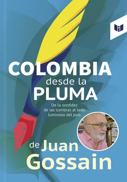 Juan Gossaín Colombia desde la pluma de Juan Gossain обложка книги