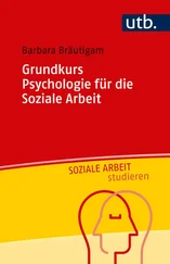 Barbara Bräutigam - Grundkurs Psychologie für die Soziale Arbeit