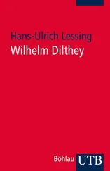 Hans-Ulrich Lessing - Wilhelm Dilthey