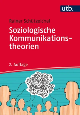 Rainer Schützeichel Soziologische Kommunikationstheorien обложка книги
