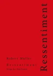 Robert Müller - Ressentiment