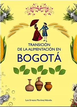 Luis Ernesto Martínez Velandia Transición de la alimentación en Bogotá обложка книги