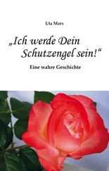 Uta Marx - Ich werde Dein Schutzengel sein!
