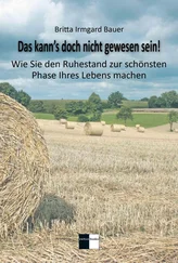 Britta Irmgard Bauer - Das kann's doch nicht gewesen sein!