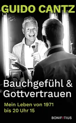 Guido Cantz - Bauchgefühl & Gottvertrauen