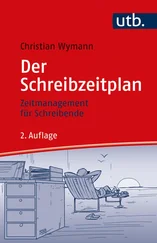 Christian Wymann - Der Schreibzeitplan - Zeitmanagement für Schreibende