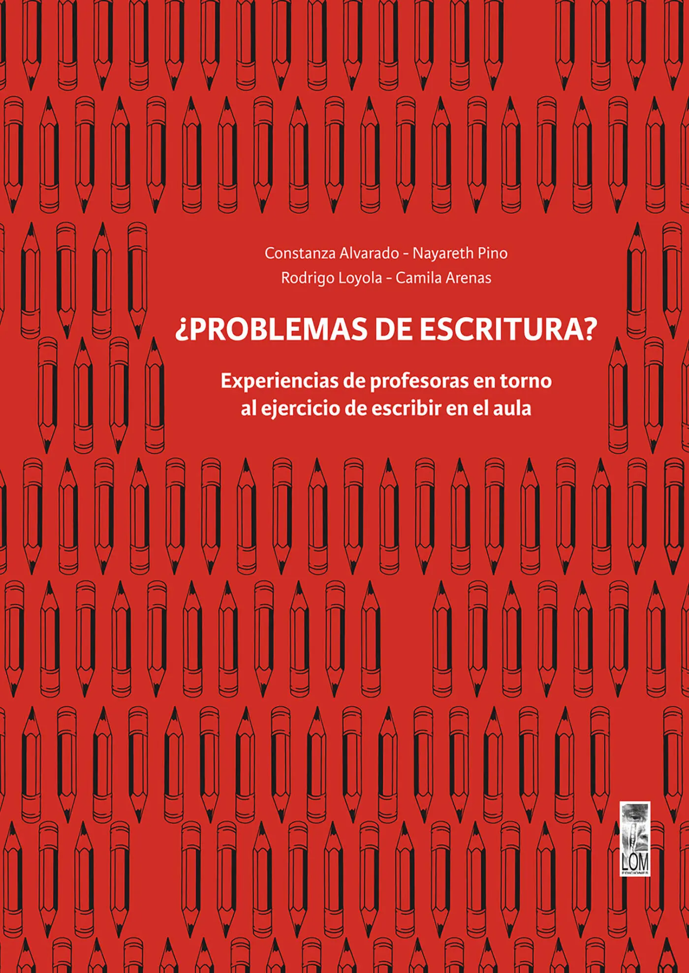 LOM ediciones Universidad de ChilePrimera edición mayo de 2021 Impreso en - фото 1