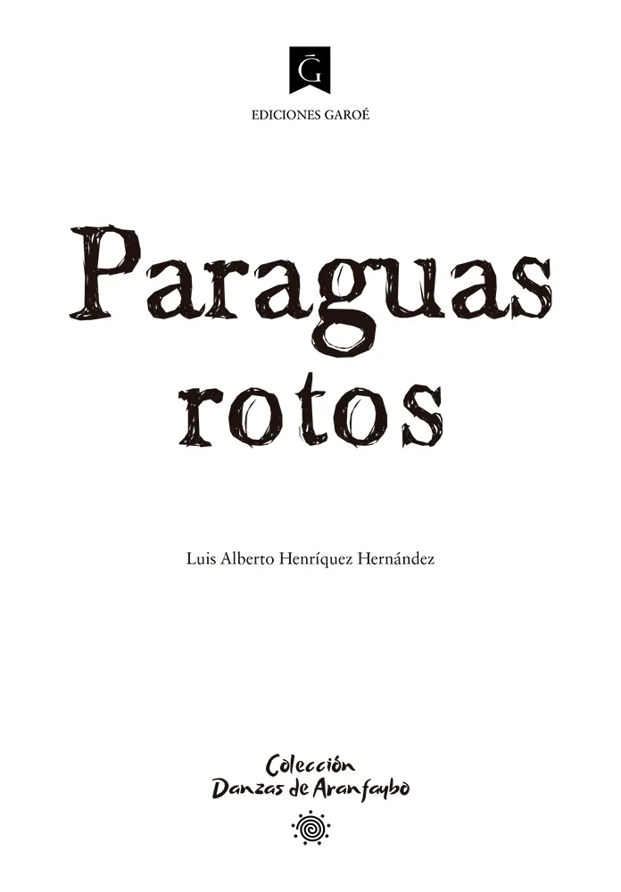 Paraguas rotos autor Luis Alberto Henríquez Hernández edición 2021 - фото 1