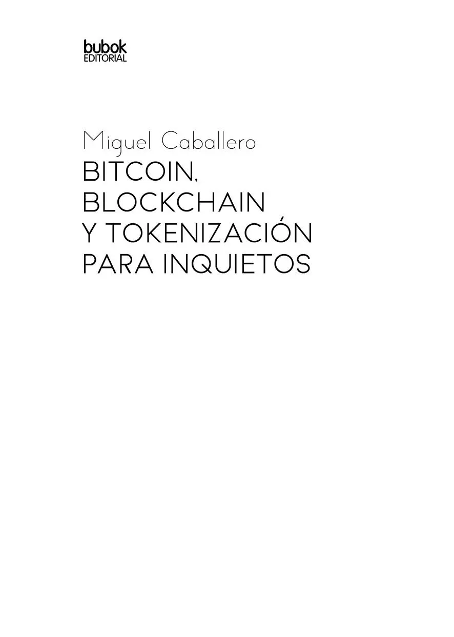 Bitcoin Blockchain y tokenización para inquietos - изображение 1