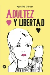 Agustina Garber - Adultez y libertad