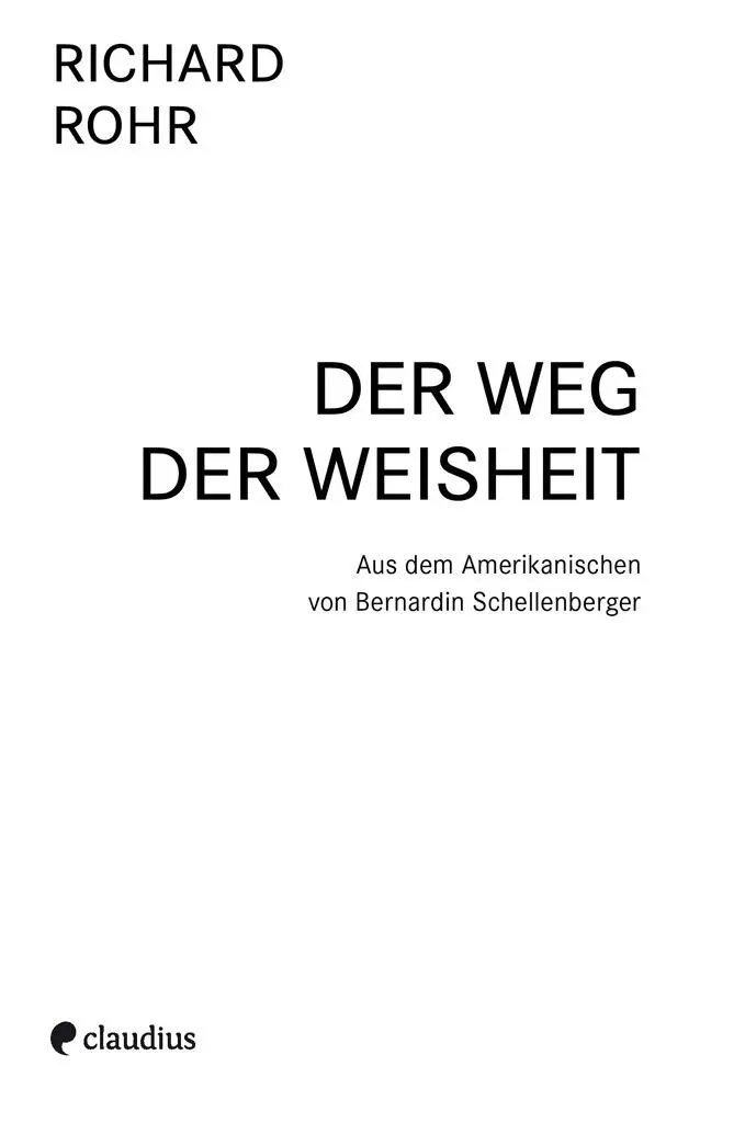 Titel der amerikanischen Originalausgabe Richard Rohr The Wisdom Pattern - фото 1