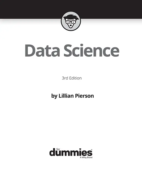 Data Science For Dummies 3rd Edition Published by John Wiley Sons - фото 1