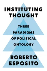 Roberto Esposito - Instituting Thought