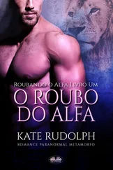 Kate Rudolph - O Roubo Do Alfa