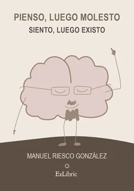 Manuel Riesco González Pienso, luego molesto. Siento, luego existo обложка книги