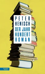 Peter Henisch - Der Jahrhundertroman