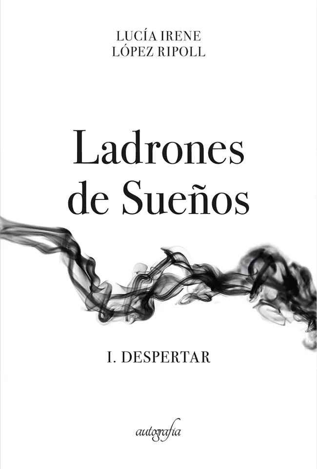 Ladrones de Sueños I Despertar Lucía Irene López Ripoll ISBN - фото 1